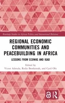 Image of Regional Economic Communities and Peacebuilding in Africa : Lessons from ECOWAS and IGAD