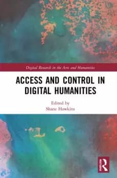 Image of Access and Control in Digital Humanities
