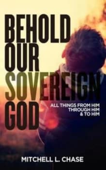 Image of Behold Our Sovereign God by Mitchell L Chase Paperback