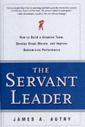 Image of The servant leader by James A Autry