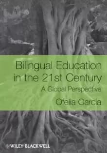 Image of Bilingual Education in the 21st Century : A Global Perspective