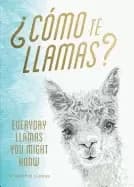 Image of como te llamas everyday llamas you might know funny llamas book illustrate