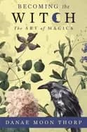 Image of becoming the witch the art of magick