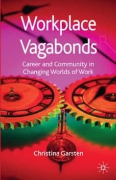 Image of Workplace Vagabonds by C. Garsten Hardback