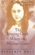 Image of singing creek where the willows grow the mystical nature diary of opal whit