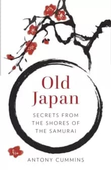 Image of Old Japan : Secrets from the Shores of the Samurai