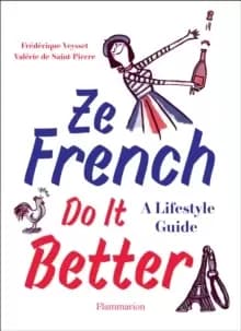 Image of Ze French Do it Better : A Lifestyle Guide