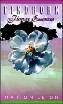 Image of Findhorn Flower Essences by Marion Leigh Paperback