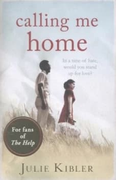 Image of Calling Me Home by Julie Kibler Paperback