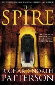 Image of The Spire by Richard North Patterson Hardback