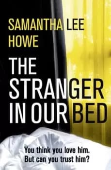 Image of The stranger in our bed by Samantha Lee Howe