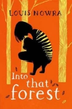 Image of Into That Forest by Louis Nowra Paperback