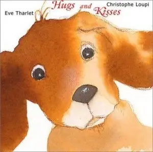Image of Hugs and Kisses by Christophe Loupy and Eve Tharlet Hardback