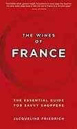 Image of wines of france the essential guide for savvy shoppers