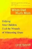 Image of When Dad Hurts Mom by Lundy Bancroft