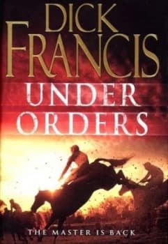 Image of Under Orders by Dick Francis Hardback