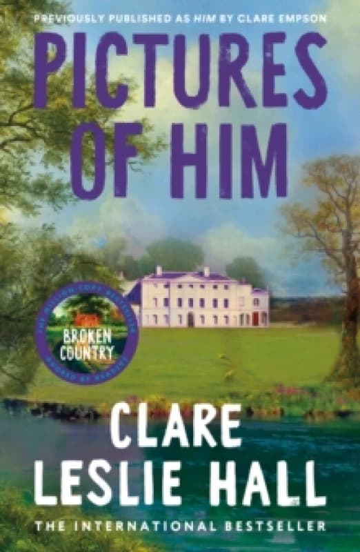 Image of Pictures of Him : A page-turning story of love and obsession with a jaw-dropping twist, from the Reese's Book Club author of Broken Country. Paperback