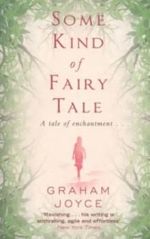 Image of Some Kind of Fairy Tale by Graham Joyce Paperback