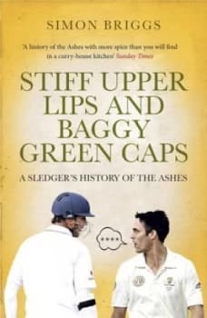 Image of Stiff Upper Lips and Baggy Green Caps by Simon Briggs Book