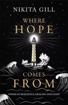Image of Where Hope Comes From : Healing poetry for the heart, mind and soul