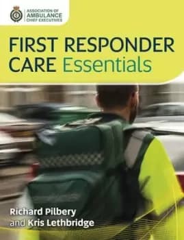 Image of First responder care essentials by Richard Pilbery