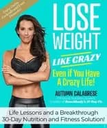 Image of lose weight like crazy even if you have a crazy life life lessons and a bre