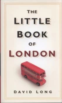 Image of The Little Book of London by David Long Hardback