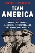 Image of team america patton macarthur marshall eisenhower and the world they forged
