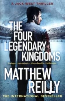 Image of The Four Legendary Kingdoms by Matthew Reilly Hardback