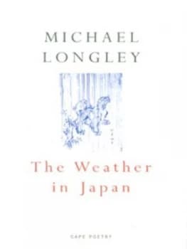 Image of The Weather in Japan by Michael Longley Paperback