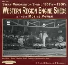 Image of Steam Memories 1950's-1960's Western Region Engine Sheds : and Their Motive Power, Including; Bristol, Stafford Rd, Oswestry, Loeminster & More No. 26