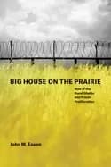 Image of big house on the prairie rise of the rural ghetto and prison proliferation