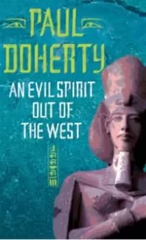Image of An Evil Spirit Out of the West (Akhenaten Trilogy, Book 1) : A story of ambition, politics and assassination in Ancient Egypt