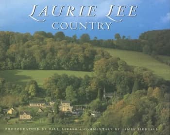 Image of Laurie Lee Country by James Birdsall and Paul Barker Hardback