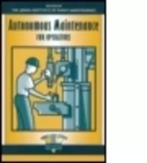 Image of Autonomous maintenance for operators by Nihon Puranto Mentenansu Kyokai