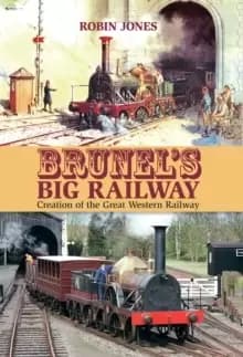 Image of Brunel's Big Railway