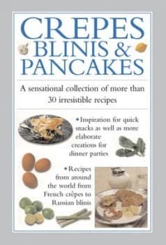 Image of Crepes blinis & pancakes by Valerie Ferguson