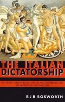 Image of The Italian Dictatorship by Richard Bosworth Paperback