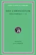 Image of dio chrysostom discourses 1 11