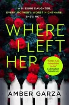 Image of Where I left her - Amber Garza - Paperback - Used