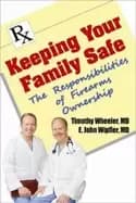Image of keeping your family safe the responsibilites of firearms ownership