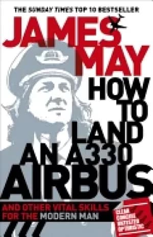 Image of how to land an a330 airbus and other vital skills for the modern man