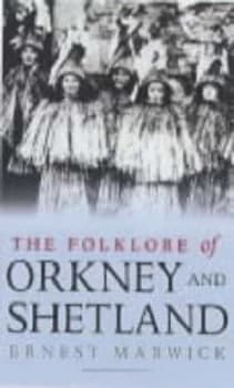 Image of The Folklore of Orkney and Shetland by Ernest Walker Marwick Book