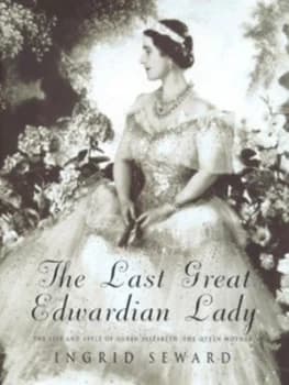 Image of The Last Great Edwardian Lady by Ingrid Seward Hardback