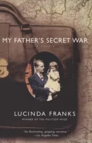 Image of My fathers secret war by Lucinda Franks