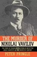 Image of murder of nikolai vavilov the story of stalins persecution of one of the gr