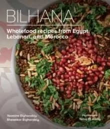 Image of Bilhana : Wholefood Recipes from Egypt, Lebanon, and Morocco