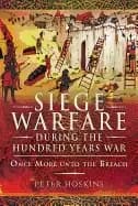 Image of siege warfare during the hundred years war once more unto the breach