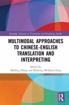 Image of Multimodal Approaches to Chinese-English Translation and Interpreting