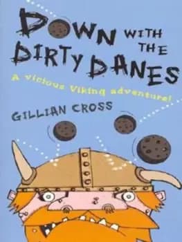 Image of Down with the dirty Danes by Gillian Cross